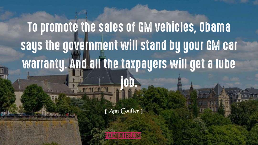Government Job quotes by Ann Coulter