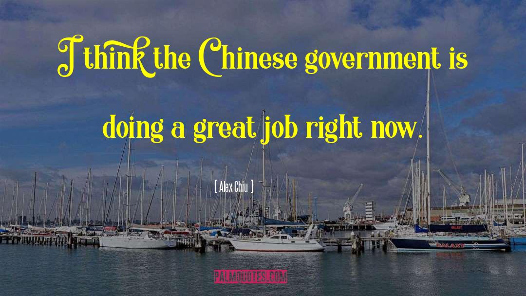 Government Job quotes by Alex Chiu