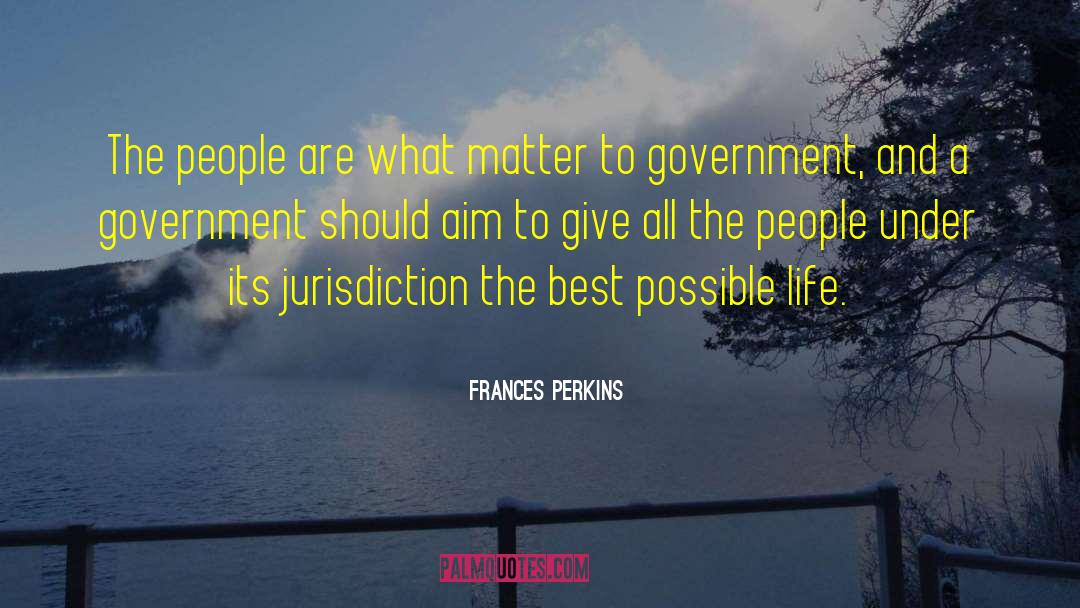 Government Leadership quotes by Frances Perkins