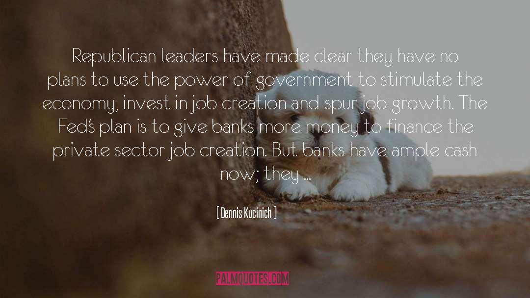 Government Leadership quotes by Dennis Kucinich