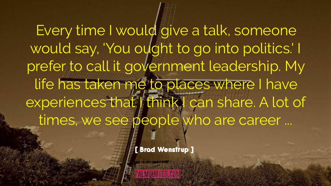 Government Leadership quotes by Brad Wenstrup