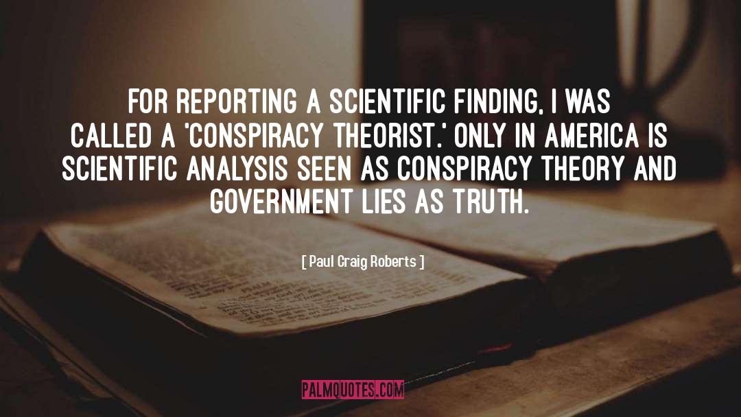Government Lies quotes by Paul Craig Roberts