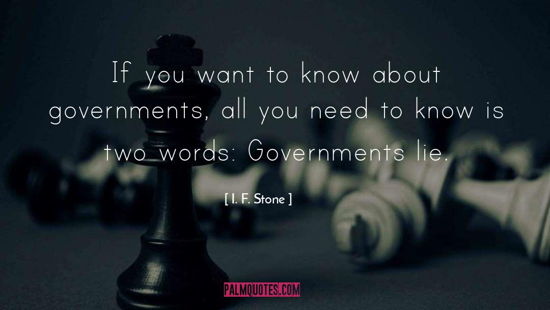 Government Lies quotes by I. F. Stone