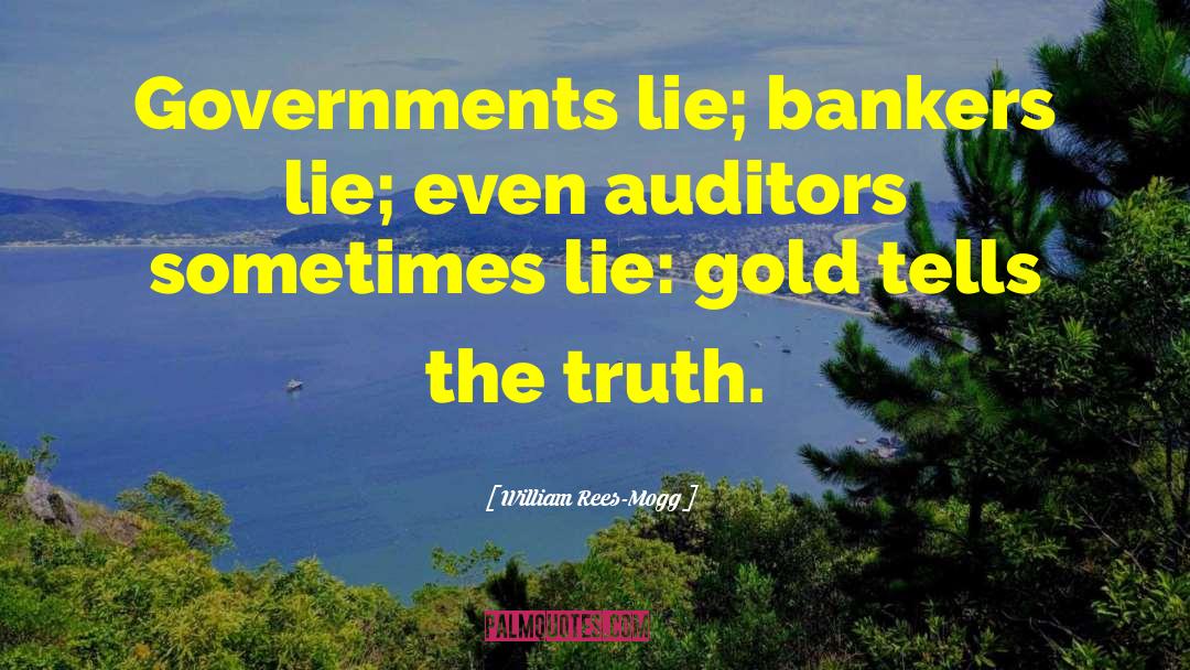 Government Lies quotes by William Rees-Mogg