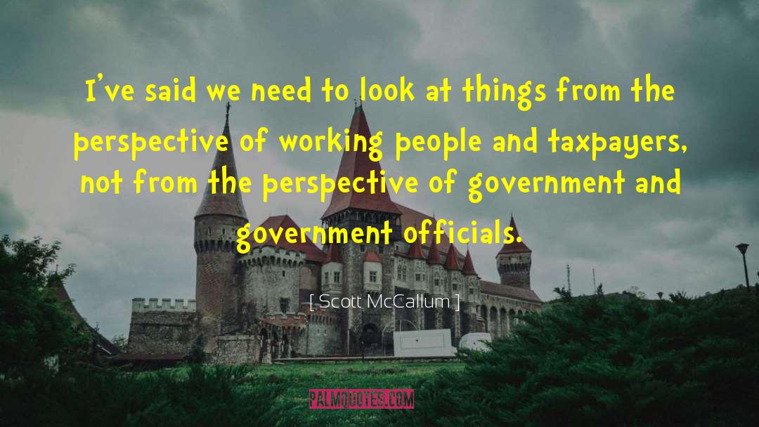 Government Officials quotes by Scott McCallum