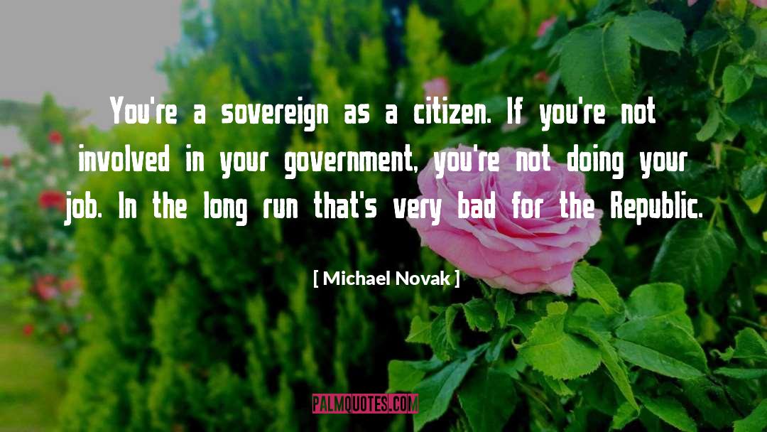 Government Officials quotes by Michael Novak
