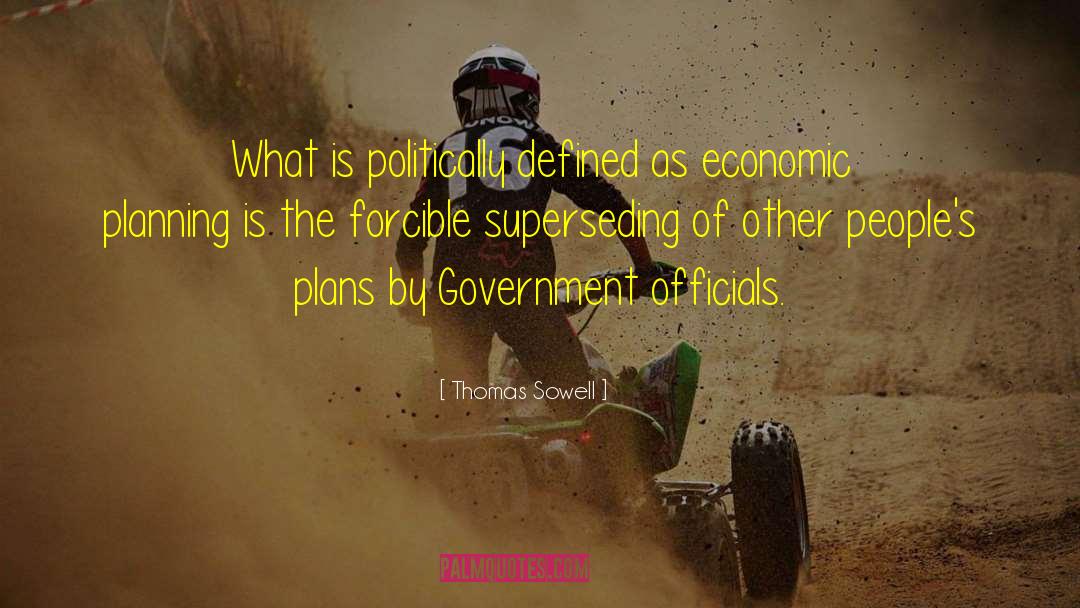 Government Officials quotes by Thomas Sowell