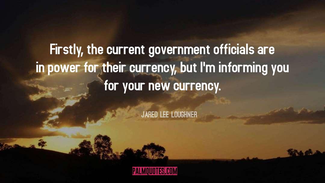 Government Officials quotes by Jared Lee Loughner