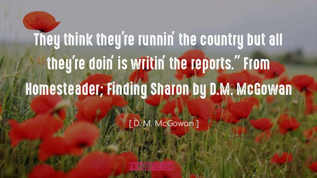 Government Persecution quotes by D. M. McGowan