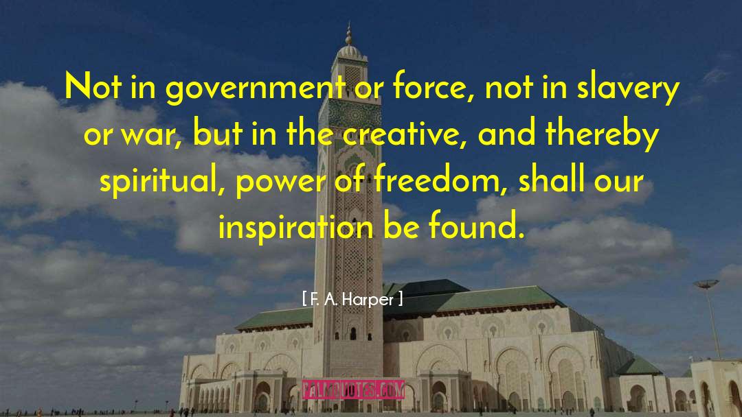 Government Persecution quotes by F. A. Harper