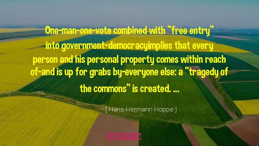 Government Policies quotes by Hans-Hermann Hoppe