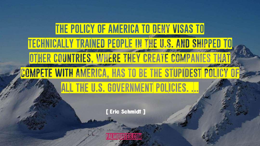 Government Policies quotes by Eric Schmidt