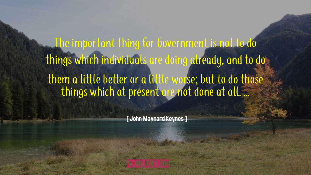 Government Policy quotes by John Maynard Keynes