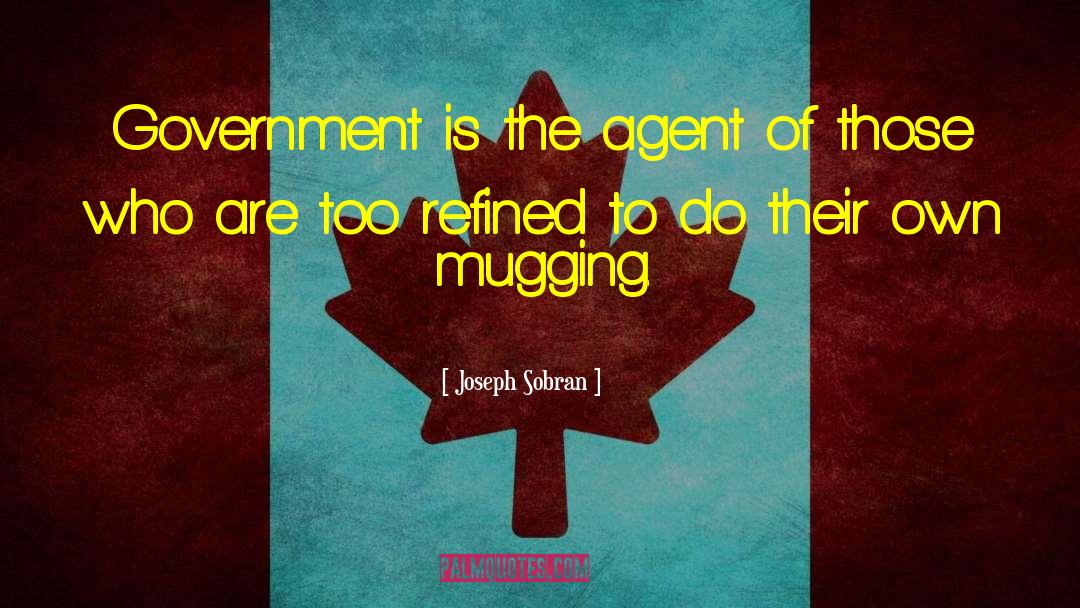 Government Policy quotes by Joseph Sobran