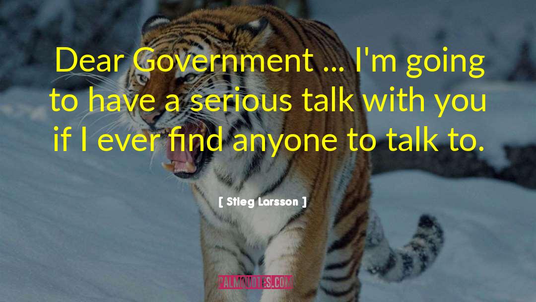 Government Politics quotes by Stieg Larsson