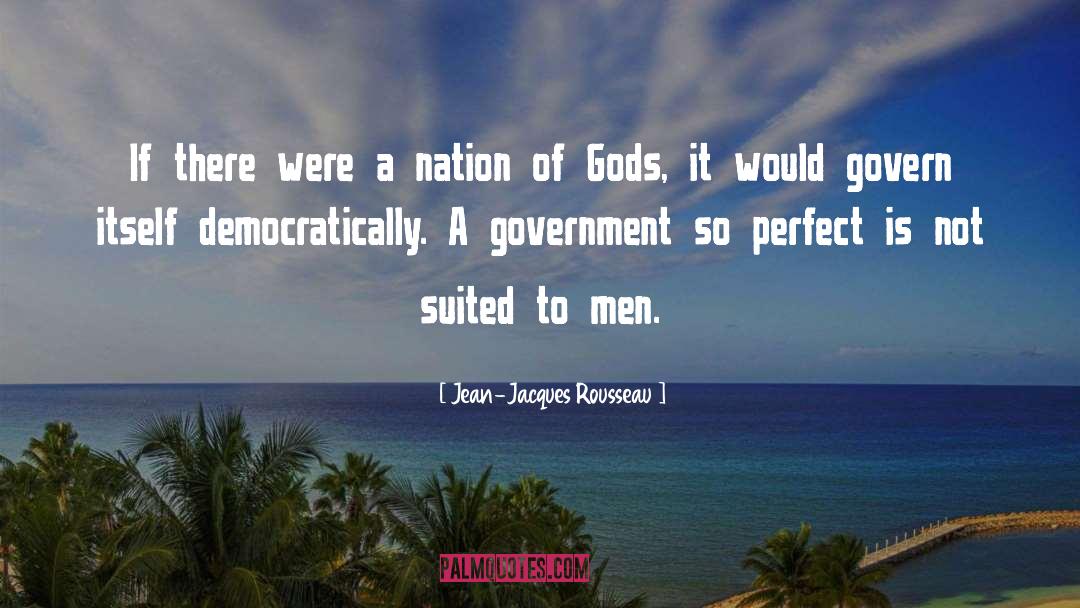 Government Politics quotes by Jean-Jacques Rousseau