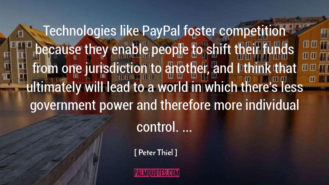 Government Power quotes by Peter Thiel