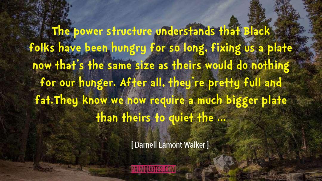 Government Power quotes by Darnell Lamont Walker