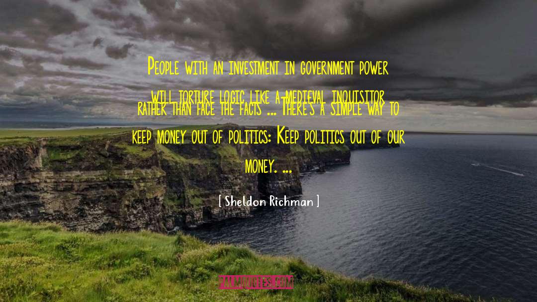 Government Power quotes by Sheldon Richman