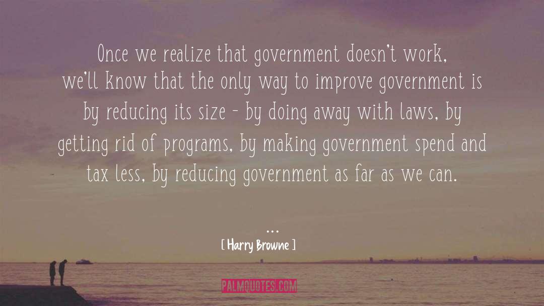 Government Programs quotes by Harry Browne