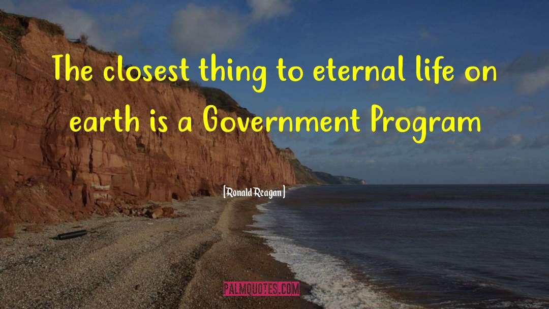 Government Programs quotes by Ronald Reagan