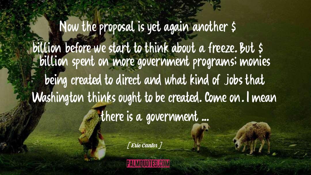 Government Programs quotes by Eric Cantor