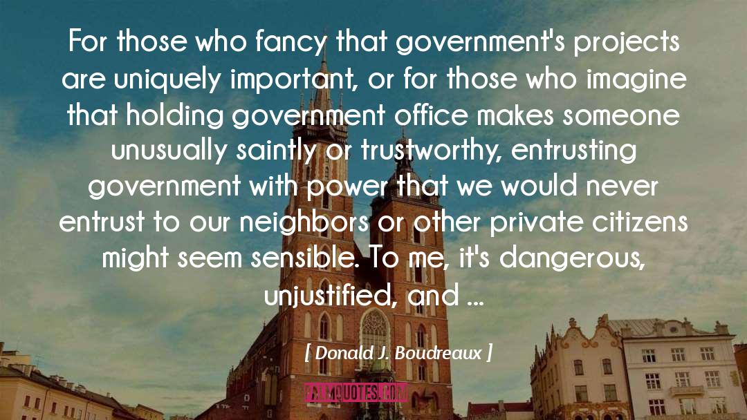 Government quotes by Donald J. Boudreaux
