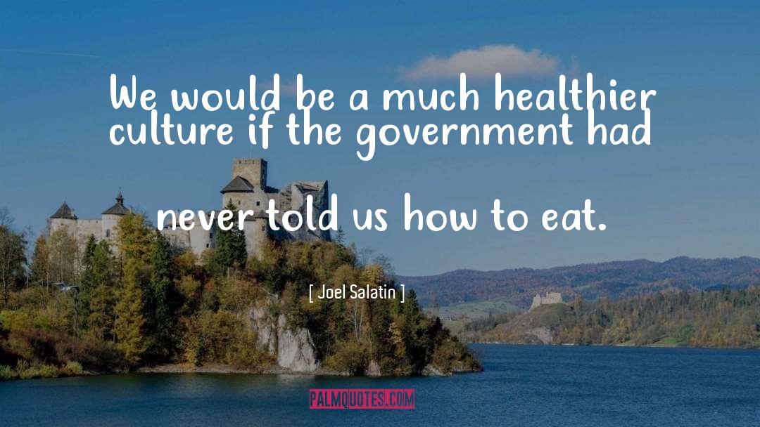 Government Regulation quotes by Joel Salatin