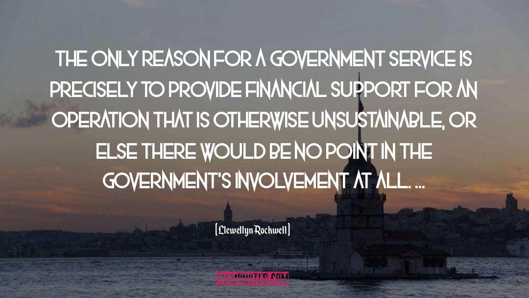 Government Service quotes by Llewellyn Rockwell