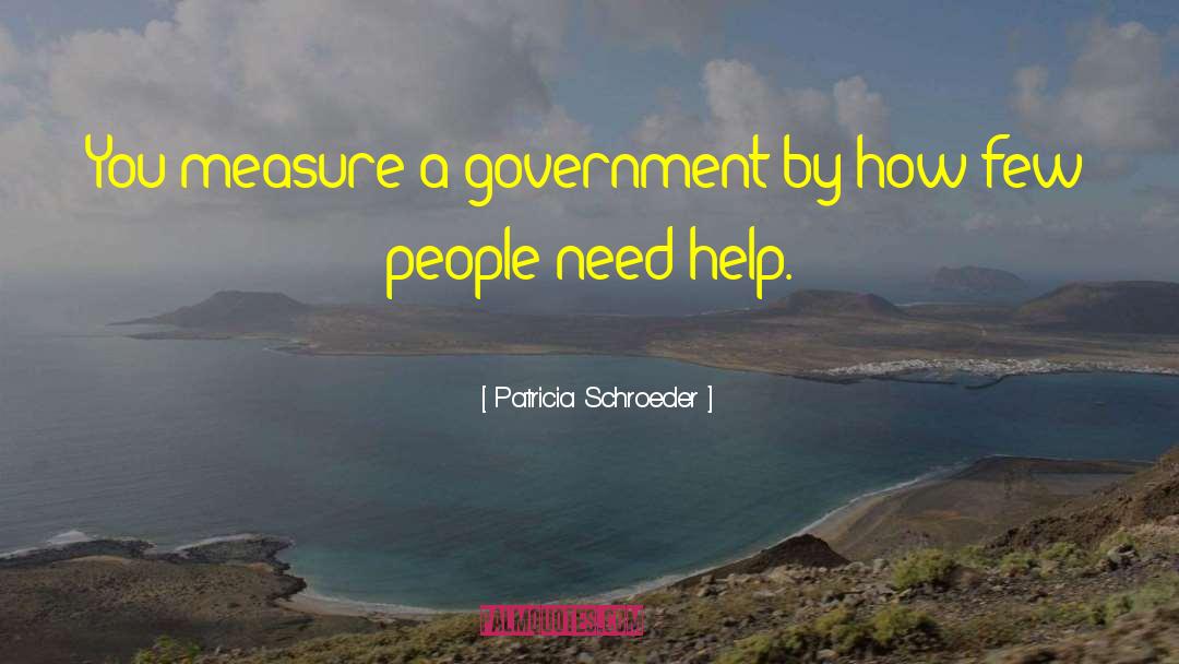 Government Takeover quotes by Patricia Schroeder