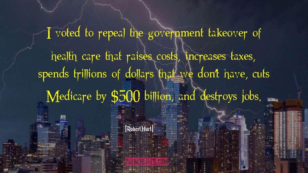 Government Takeover quotes by Robert Hurt