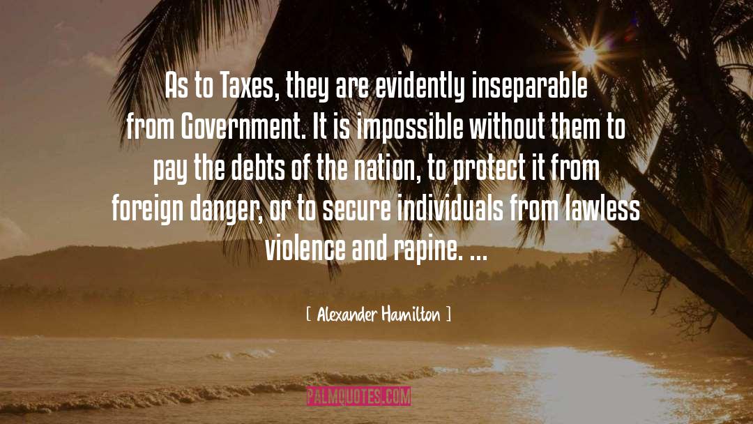 Government Taxation quotes by Alexander Hamilton