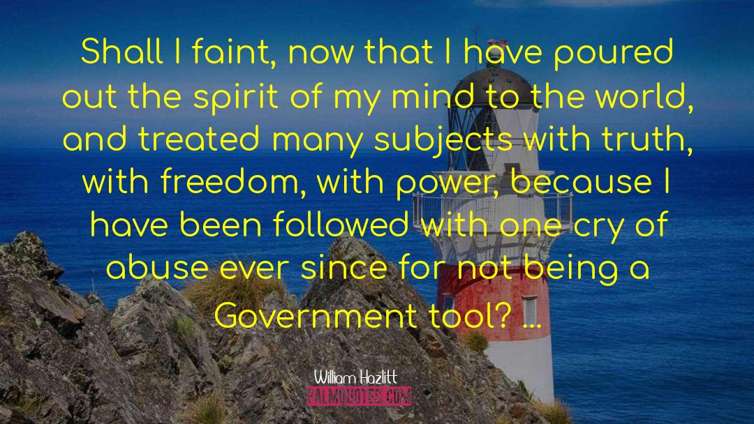 Government Tool quotes by William Hazlitt