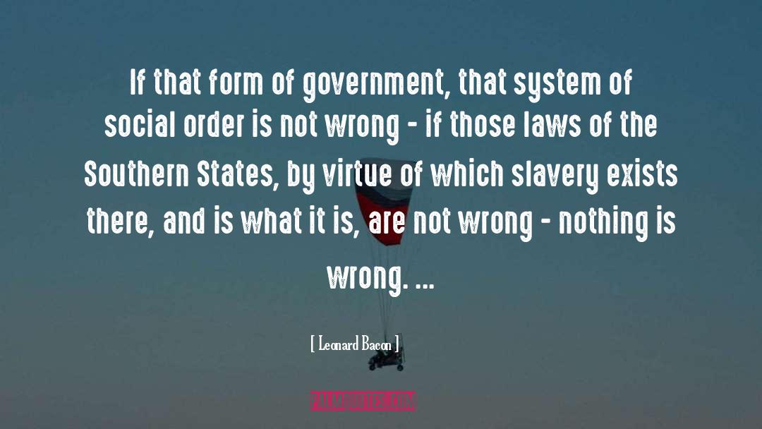 Government Tyranny quotes by Leonard Bacon