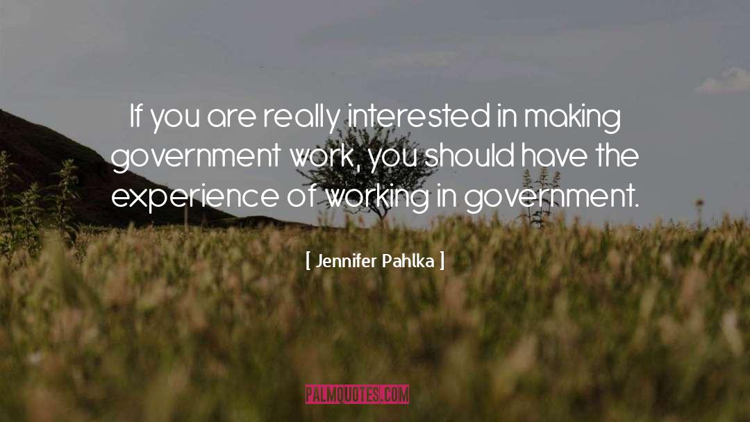 Government Work quotes by Jennifer Pahlka