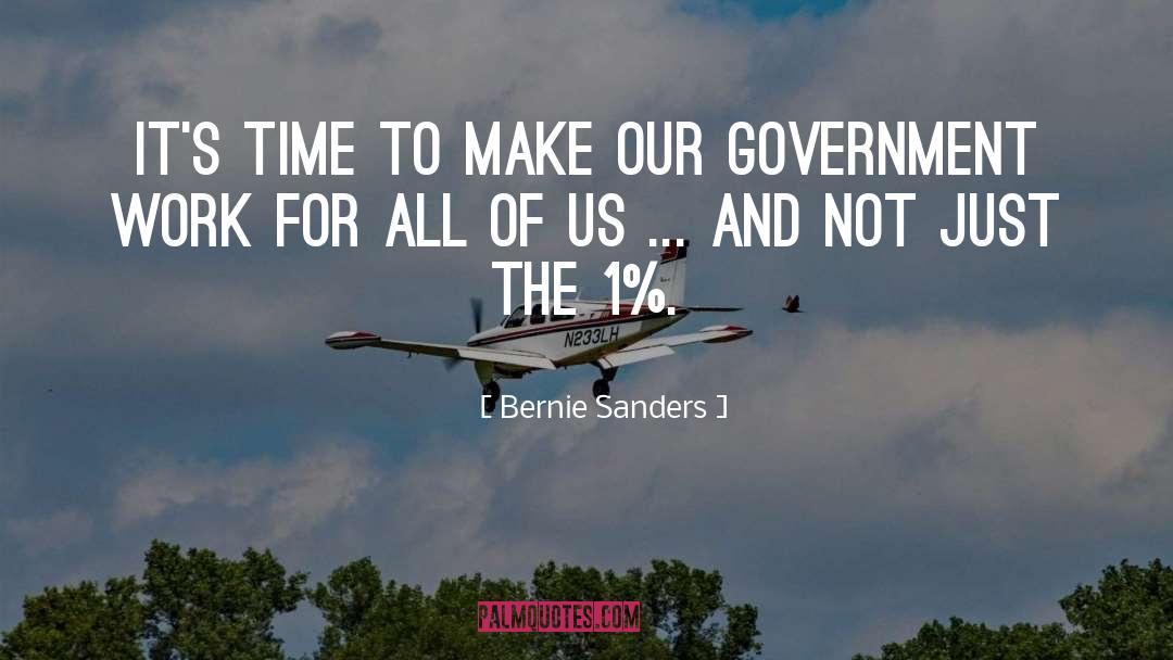 Government Work quotes by Bernie Sanders