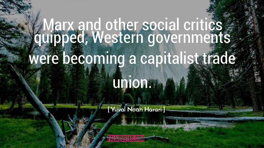 Governments quotes by Yuval Noah Harari