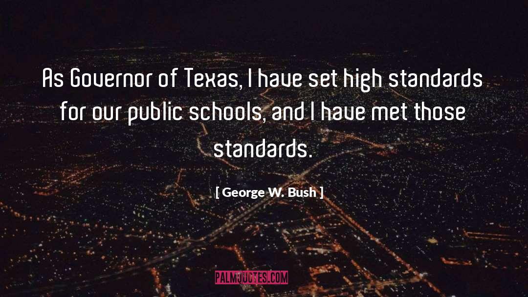 Governor Of Texas quotes by George W. Bush