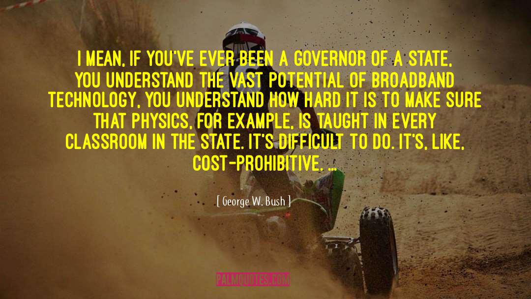 Governor quotes by George W. Bush