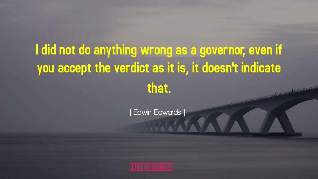 Governor quotes by Edwin Edwards