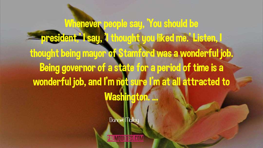 Governor quotes by Dannel Malloy