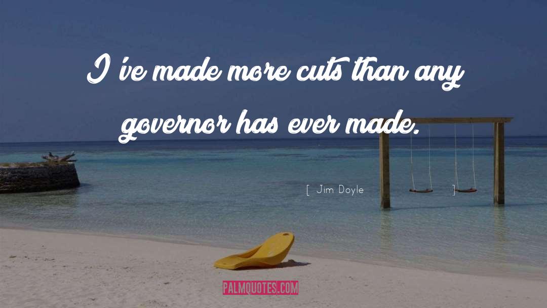 Governor quotes by Jim Doyle