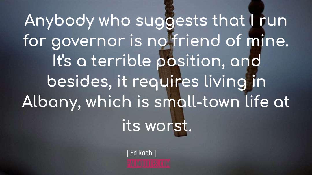 Governor quotes by Ed Koch