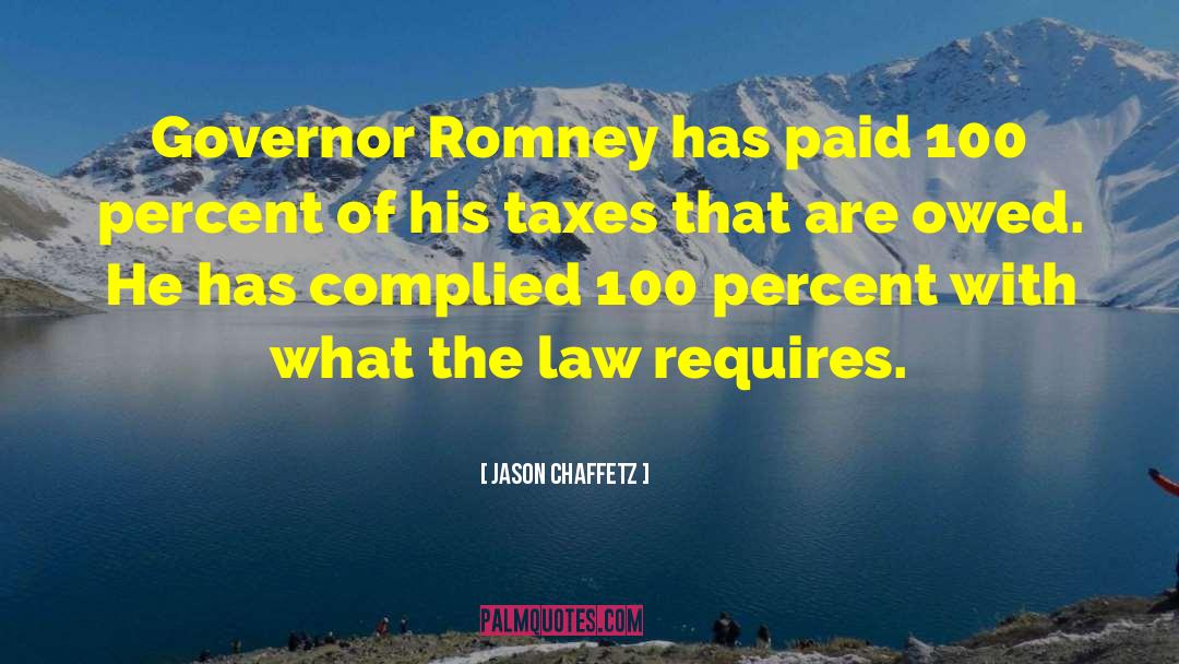 Governor Romney quotes by Jason Chaffetz