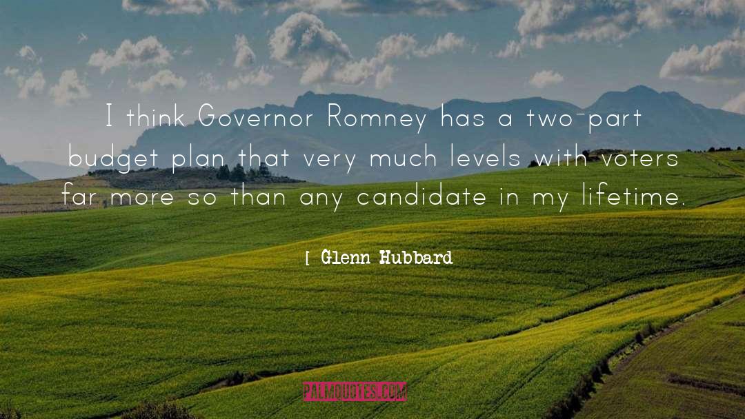 Governor Romney quotes by Glenn Hubbard