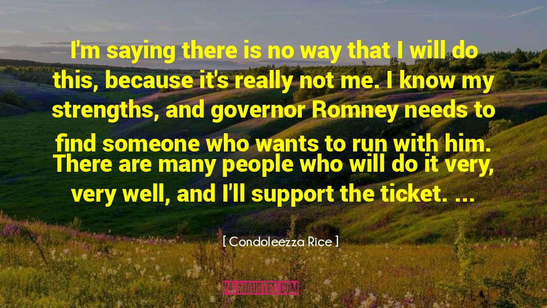 Governor Romney quotes by Condoleezza Rice