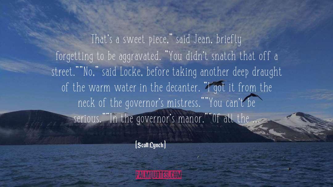 Governors quotes by Scott Lynch