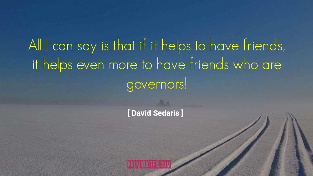 Governors quotes by David Sedaris