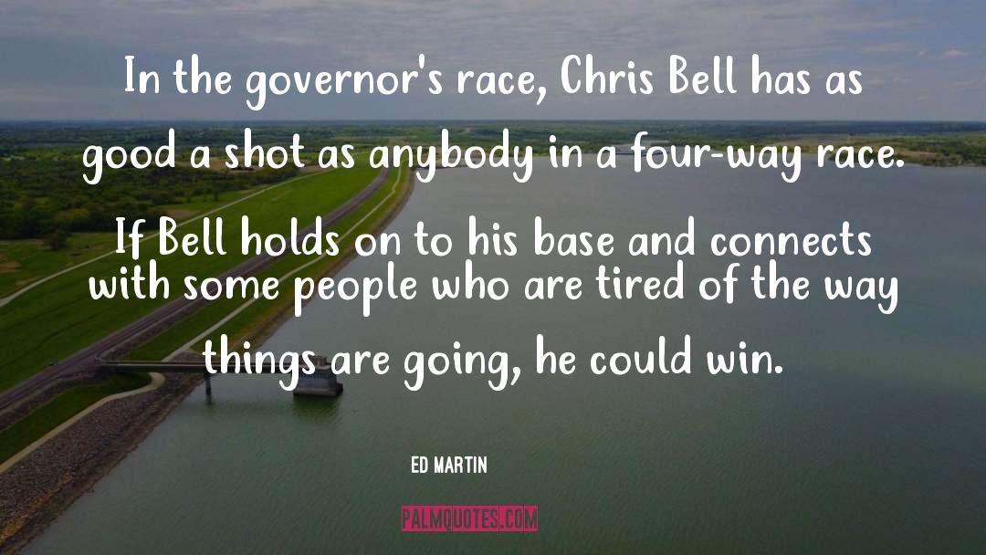 Governors quotes by Ed Martin