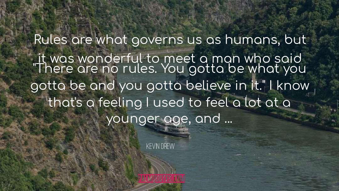Governs quotes by Kevin Drew